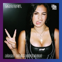 Mabel - Bad Behaviour (Jay Will Remix)