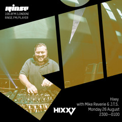Hixxy with Mike Reverie & J.T.S. - 26 August 2019