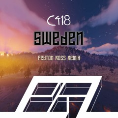 C418 - Sweden : Peyton Ross Remix