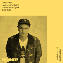 Tom Shorterz (Live from AFTA-DARK) - 27 August 2019