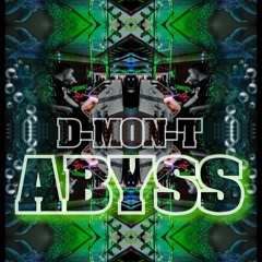 D-MON-T - ABYSS (mental tekno)