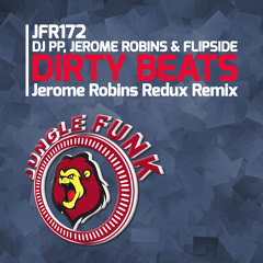 JFR172 : DJ PP & Jerome Robins vs MC Flipside - Dirty Beats (Jerome Robins Redux Remix)