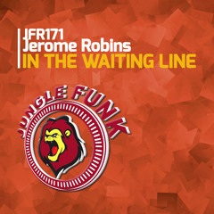 JFR171 : Jerome Robins - In The Waiting Line (Original Mix)