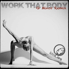 IdoLies - Work That Body (G Minor Remix)