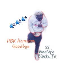 HBK Hansom Goodbye prod by Spliff Out
