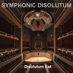 Symphonic Disolutum