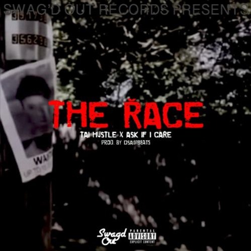 The Race - Tai Hustle Feat. Ask If I Care [prod. by DSAWBeats]