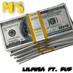 M'$ LilMisa Ft. Bub