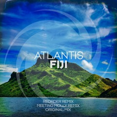 Atlantis - Fiji (ReOrder Remix)