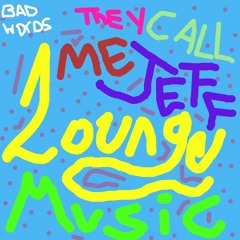 Lounge Music (prod. by theycallmejeff)