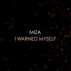 Miza ft. Charlie Puth - I Warned Myself