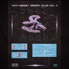 Anti Jersey Jersey Club Vol. 2