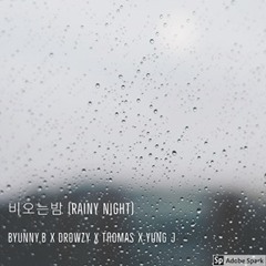 비오는밤 (Rainy Night) feat. THOMAS & YUNG J & DROWZY             PROD. SEPH X YUSEI