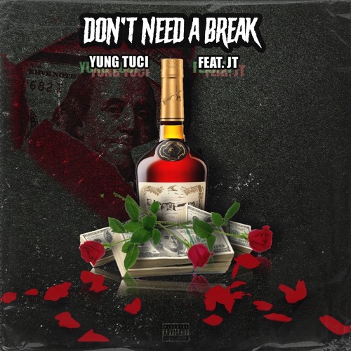 Don't Need A Break Ft. JT