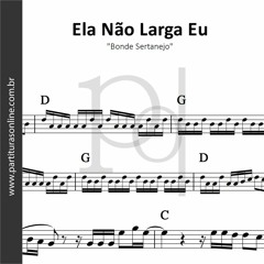 Ela Não Larga Eu | Bonde Sertanejo
