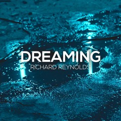 Richard Reynolds - Dreaming (Extended Mix)