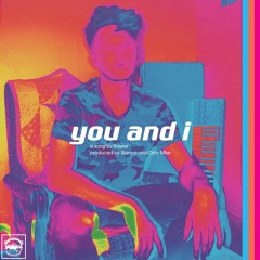 You and I (prod. Blanco and Dirty Mike)