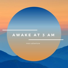 Awake At 3AM