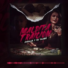 095.  JOSIMAR Y SU YAMBU - MALDITA TRAICION - [ROBERT DJ]2O19''