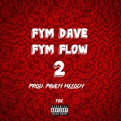 FYM Dave - FYM Flow 2 (Prod. Pavement Melody)