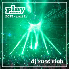 Russ Rich - PLAY 2019 Live PART TWO