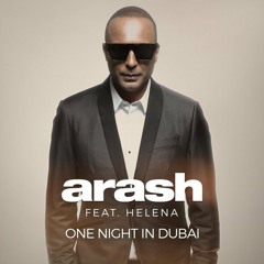 Arash feat. Helena - One Night in Dubai (Agilar & Danny May Radio Edit)