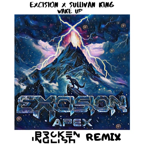 Excision & Sullivan King - Wake Up (BROKEN INGLISH Remix)