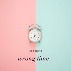 wrong time