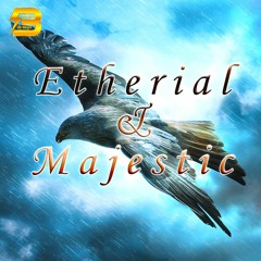 Etherial & Majestic