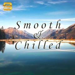 Smooth & Chilled