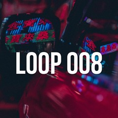 Loop 008