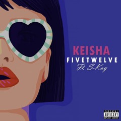 Keisha (Feat. S-KAY)