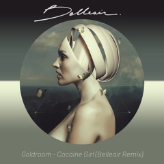 Goldroom - Cocaine Girl (Belleair Remix)[Free Download]