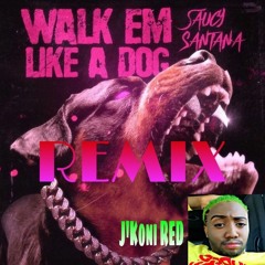 Walk Em Like A Dog (Remix)