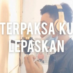 Ukays - Terpaksa Ku Lepaskan (cover By Aidil Lee)