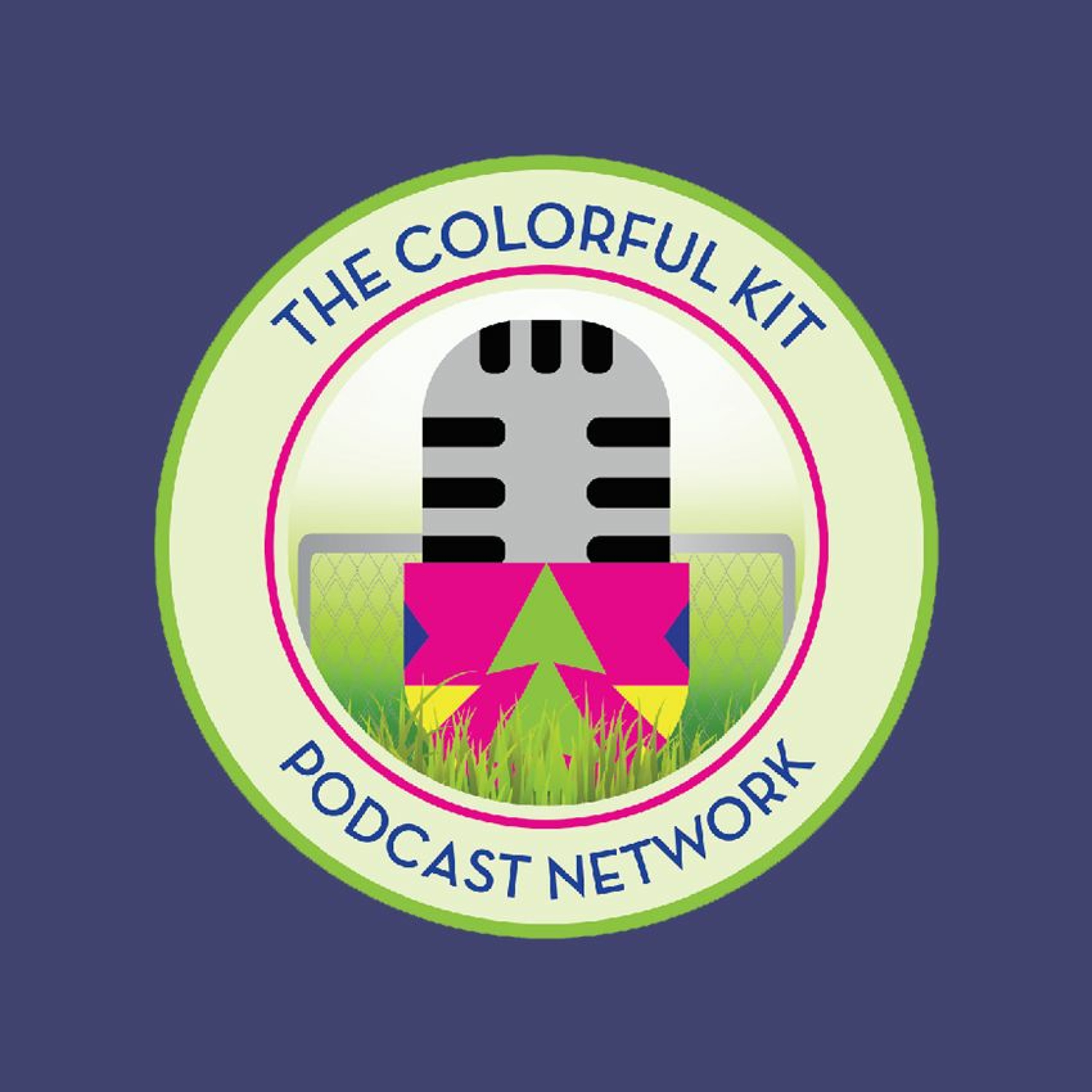 The Colorful Kit Podcast Network