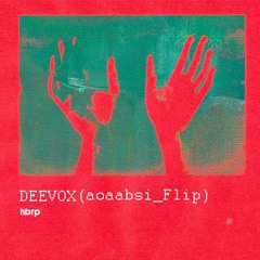 hbrp - Deevox (aoaabsi Flip)