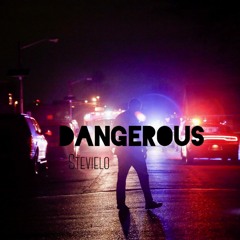 Stevielo - Dangerous
