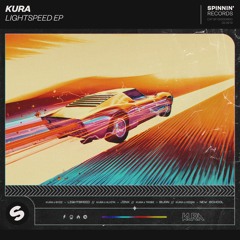LIGHTSPEED with KURA [SPINNIN RECORDS]
