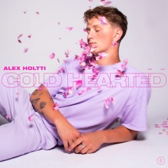 Cold Hearted - Alex Holtti - (Official Music)