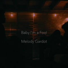 Baby I'm A Fool (cover)