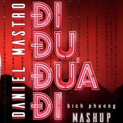 Bich Phuong- Di Du Dua Di Vs Throw Your Body (Daniel Mastro Mashup)