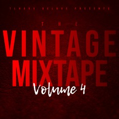 Tlhaxx Deluxe Presents The Vintage Mixtape 4