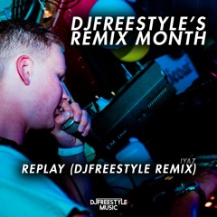 Replay (DJFreestyle Music Bootleg) [FILTERED FOR SOUNDCLOUD]