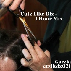 Cutz Like Diz - 1 Hour Mix - 'ctzlkdz021'