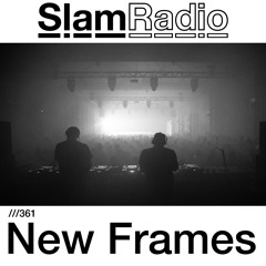 #SlamRadio - 361 - New Frames