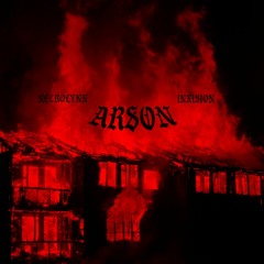 ARSON [PROD. INXISION]