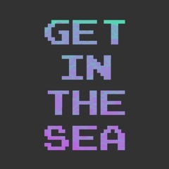 Get In The Sea