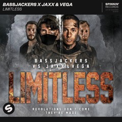 Bassjackers X Jaxx & Vega - Limitless [OUT NOW]