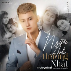 Người Anh Thương Nhất - Thái Quỳnh